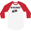 never forget 3/4 Sleeve Shirt