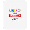 legends are born july Mousepad