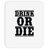 drink or die Mousepad