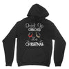 drink up grinches it's christmas Unisex Hoodie