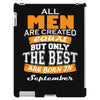 all men are created equal but only the best are born in september iPad 3 and 4 Case