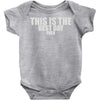 this is the best day ever Baby Onesie