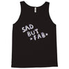 sad but Tank Top