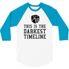 this is the darkest timeline 3/4 Sleeve Shirt