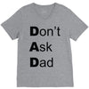 don't ask dad V-Neck Tee
