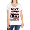 don't flirt with me i love may girl she is a crazy scorpio she will mu Ladies Curvy T-Shirt