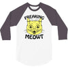 freaking meowt 3/4 Sleeve Shirt