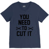 you need to cut it V-Neck Tee