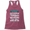 i don't have stepdaughter funny gift for stepdad. Racerback Tank