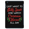 i just want to bake stuff and watch christmas movies all day iPad Mini