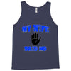my wife said no Tank Top