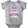 All Women Created Equal But The Best Born In October Baby Onesie