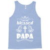 I Am One Blessed Papa Tank Top