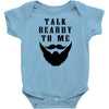 Talk beardy to me Infant Clothing