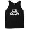 Only the best Dads Get Promoted to Gramps Tank Top