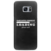 Sarcastic Comment Loading Please Wait Samsung Galaxy S7 Edge