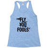 Fly You Fools Racerback Tank