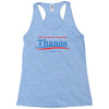 don't blame me i voted for thanos Racerback Tank