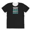 the best kind of dad raises a nurse All Over Women's T-shirt