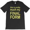 final form T-Shirt
