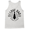 i love dad Tank Top