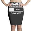 sarcastic comment loading please wait funny cool humour Pencil Skirts