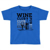 Wine Club Toddler T-shirt