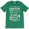 camping fixes everything! T-Shirt