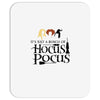 it&rsquo;s just a bunch of hocus pocus Mousepad