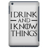 i drink and i know things 2 iPad Mini