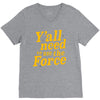 y'all need to use the force V-Neck Tee