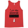 let the adventure begin Tank Top