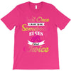 just once i want to be somebody elses fi̇rst choice T-Shirt