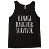 teenage daughter survivor Tank Top