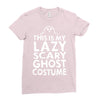 this is my lazy ghost costume 3 Ladies Fitted T-Shirt