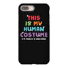 This Is My Human Costume I'm Really a Unicorn iPhone 8 Plus