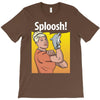 sploosh T-Shirt