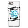 It's A Pops Thing iPhone 8