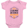 Legends Are Born In March Baby Onesie