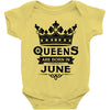 Queens Are Born In June Baby Onesie