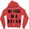 Friends Quote - We Were On A Break Zipper Hoodie
