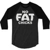 no fat chicks (2) 3/4 Sleeve Shirt