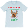 christmas baking team crew rudolph T-Shirt