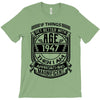 Things Better 1947 Age Approach Magnificent T-Shirt