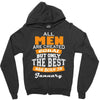 all men are created equal but only the best are born in january Zipper Hoodie