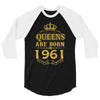 queens are born in 1961 3/4 Sleeve Shirt