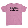 my life feels Youth Tee