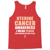 Uterine Cancer Awareness I Wear Peach For Some Special To Me Tank Top