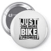 Just One More Bike I Promise Pin-back button