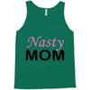 nasty mom Tank Top